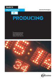 Basics Film-Making: Producing / Edition 1