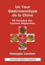 Un Tour Gastronomique de La Chine (Nouvelle Edition Illustree)