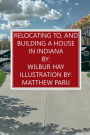 Relocating To, And Building A House In Indiana
