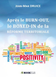 Title: APRÈS LE BURN-OUT, LE BOXED-IN DE LA RÉFORME TERRITORIALE, Author: DRUICE Jean-Max