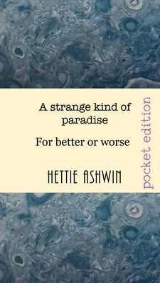 A Strange kind of Paradise: For better or Worse