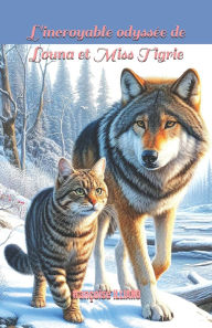 Title: L'incroyable odyssÃ¯Â¿Â½e de Louna et Miss Tigrie, Author: FranÃÂÂoise Illiano