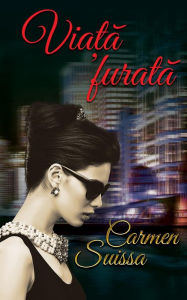 Title: Via?a Furata, Author: Carmen Suissa