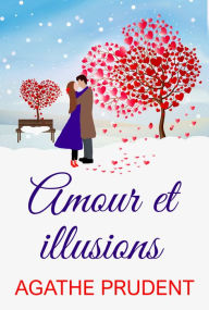 Title: Amour et illusions, Author: Agathe Prudent