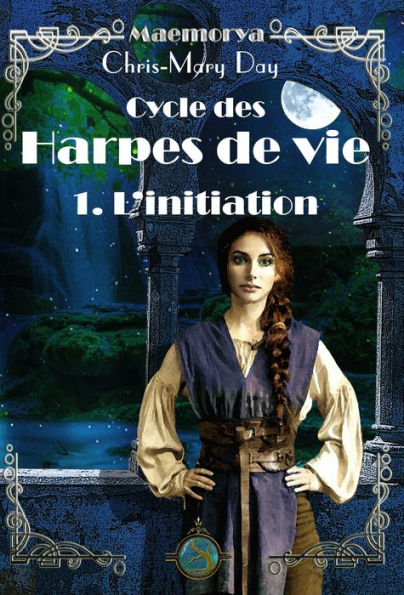 Maemorya-Cycle des harpes de vie: (Maemorya-Cycle des harpes de vie t. 1)