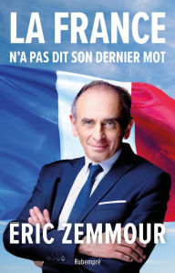 Title: La France n'a pas dit son dernier mot, Author: Éric Zemmour