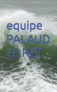 Title: equipe PALAUD LE RET, Author: L'Enfant Noir L Enfant Noir