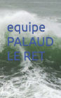 equipe PALAUD LE RET