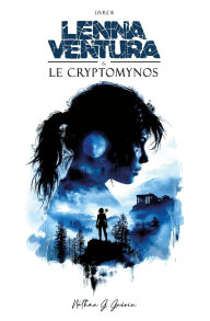 Title: Lenna Ventura: Le Cryptomynos, Author: Nathan Gabriel Guïrin