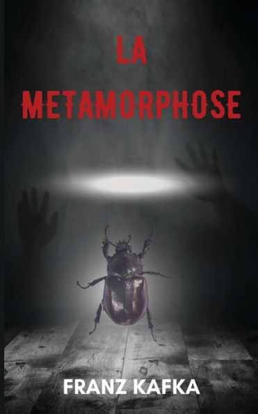 La mï¿½tamorphose (version traduite en Franï¿½ais + Biographie de l'auteur)