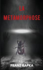 La mï¿½tamorphose (version traduite en Franï¿½ais + Biographie de l'auteur)