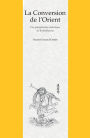 La Conversion de L'Orient: Une peregrination didactique de Bodhidharma dans un roman chinois du XVIIe Siecle