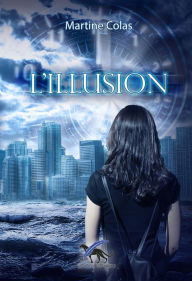 Title: L'illusion, Author: Martine Colas