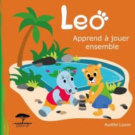 Title: Leo apprend à jouer ensemble, Author: Aurïlie Louve