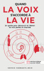 Quand la VOIX s'accorde à la VIE