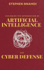 Exploring The Intersection Of Artificial Intelligence And Cyber Defense