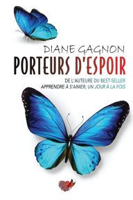 Title: Porteurs d'espoir, Author: Diane Gagnon