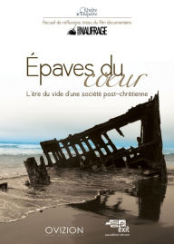 Title: Epave du coeur - L'ère du vide d'une société post-chrétienne, Author: Collectif