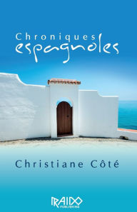 Title: Chroniques espagnoles, Author: Christiane Côté