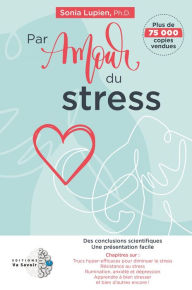 Title: Par amour du stress: PAR AMOUR DU STRESS - N.E. 2020 [NUM], Author: Sonia Lupien