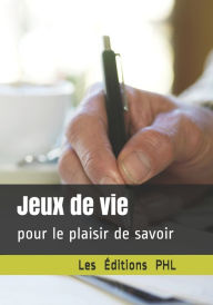 Title: Jeux de vie: pour le plaisir de savoir, Author: Marie-Véronique Matte