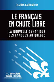Title: Le français en chute libre, Author: Charles Castonguay