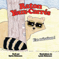 Title: Raton Yeux-Carrï¿½s: En mission! (Un raton laveur dï¿½terminï¿½! Livre d'animaux pour enfants 4-8 ans), Author: Sylvia Melanson