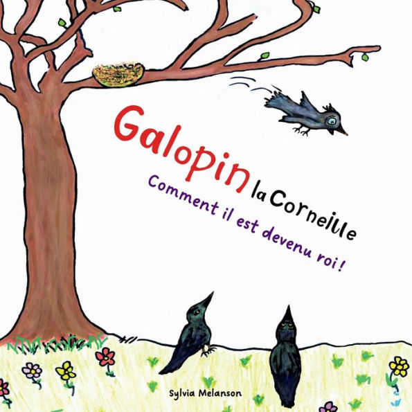 Galopin la corneille : comment il est devenu roi !: Livre pour enfants de 4 à 8 ans