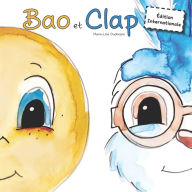 Title: Bao et Clap: Édition internationale, Author: Marie-Line Duchesne