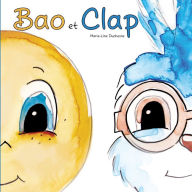 Title: Bao et Clap: Édition abrégée, Author: Marie-Line Duchesne