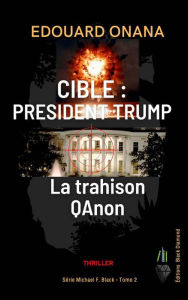Title: Cible : Donald Trump, Author: Edouard Onana