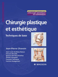 Title: Chirurgie plastique et esthétique: Techniques de base, Author: Jean-Pierre Chavoin