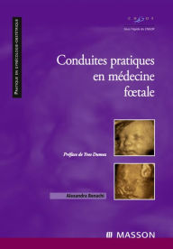 Title: Conduites pratiques en médecine foetale, Author: Alexandra Benachi