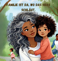 Title: Familie ist da, wo das Herz schlï¿½gt, Author: Sabrina Benguermaz
