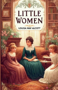 Title: Little Women(Illustrated), Author: Louisa May Alcott