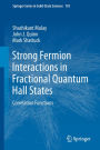 Strong Fermion Interactions in Fractional Quantum Hall States: Correlation Functions