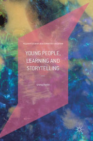 Title: Young People, Learning and Storytelling, Author: Emma Parfitt