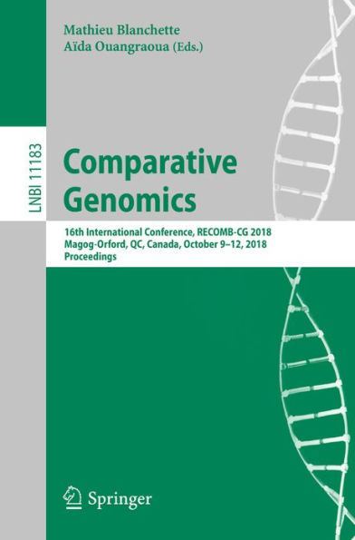 Comparative Genomics: 16th International Conference, RECOMB-CG 2018, Magog-Orford, QC, Canada, October 9-12, 2018, Proceedings