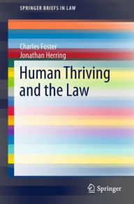 Title: Human Thriving and the Law, Author: Charles Foster