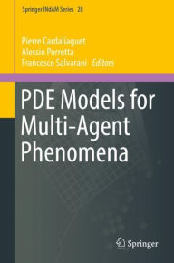 Title: PDE Models for Multi-Agent Phenomena, Author: Pierre Cardaliaguet