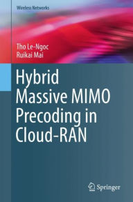 Title: Hybrid Massive MIMO Precoding in Cloud-RAN, Author: Tho Le-Ngoc