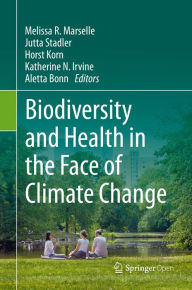 Title: Biodiversity and Health in the Face of Climate Change, Author: Melissa R. Marselle