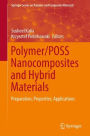 Polymer/POSS Nanocomposites and Hybrid Materials: Preparation, Properties, Applications