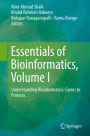 Essentials of Bioinformatics, Volume I: Understanding Bioinformatics: Genes to Proteins