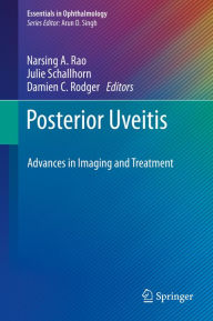 Title: Posterior Uveitis: Advances in Imaging and Treatment, Author: Narsing A. Rao