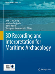 Title: 3D Recording and Interpretation for Maritime Archaeology, Author: John K. McCarthy