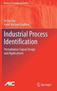 Title: Industrial Process Identification: Perturbation Signal Design and Applications, Author: Ai Hui Tan