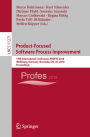 Product-Focused Software Process Improvement: 19th International Conference, PROFES 2018, Wolfsburg, Germany, November 28-30, 2018, Proceedings