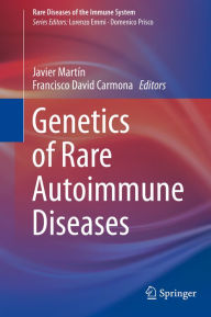 Title: Genetics of Rare Autoimmune Diseases, Author: Javier Martín