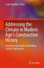 Addressing the Climate in Modern Age's Construction History: Between Architecture and Building Services Engineering